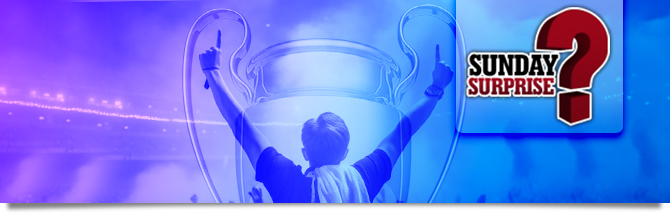Sunday Surprise Champions League