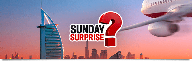 Sunday Surprise Dubai