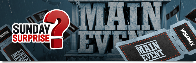 Sunday Surprise Main Event