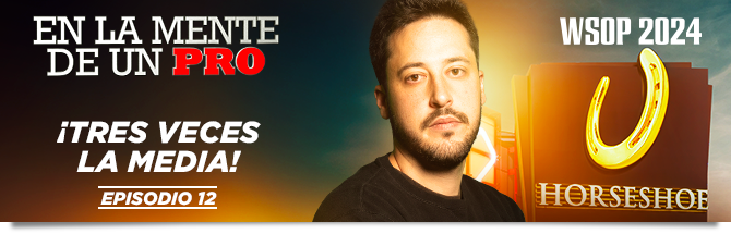 En la Mente de Un Pro - Adrian Mateos @ WSOP 2024 - EP12