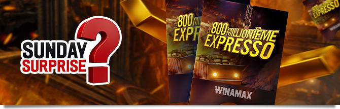 Sunday Surprise 800 Millonesimo Expresso